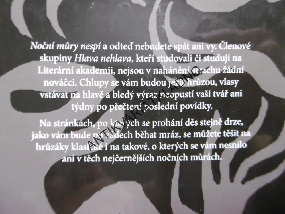 NOČNÍ MŮRY NESPÍ, TVŮRČÍ SKUPINA HLAVA NEHLAVA, **an