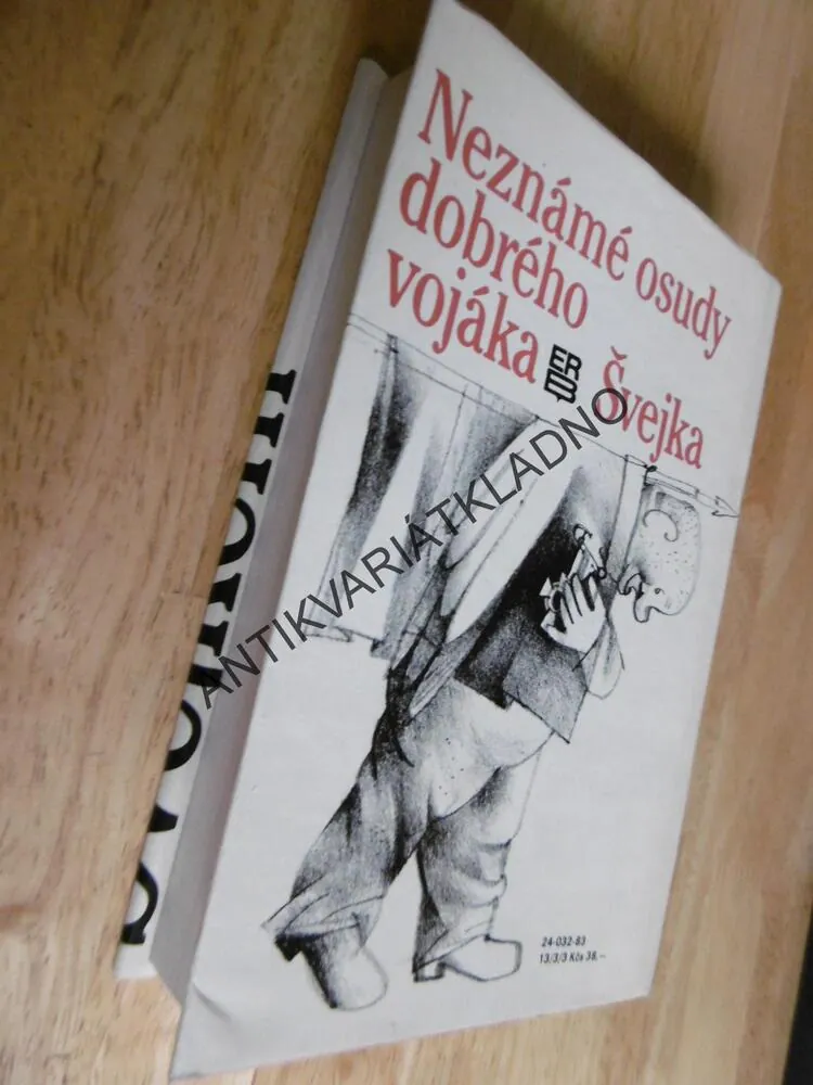 NEZNÁMÉ OSUDY DOBRÉHO VOJÁKA ŠVEJKA, ŠVEJK PŘED ŠVEJKEM, JAROSLAV HAŠEK,1983, **an