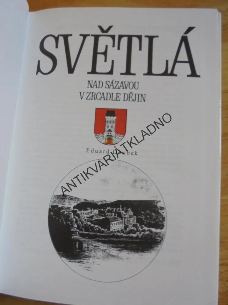 SVĚTLÁ NAD SÁZAVOU, OKR. HAVLÍČKŮV BROD, V ZRCADLE DĚJIN,