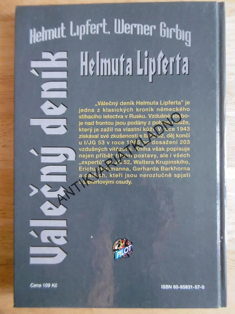 VÁLEČNÝ DENÍK HELMUTA LIPFERTA, HELMUT LIPFERT, WERNER GIRBIG, LETECTVÍ, PILOT, **an
