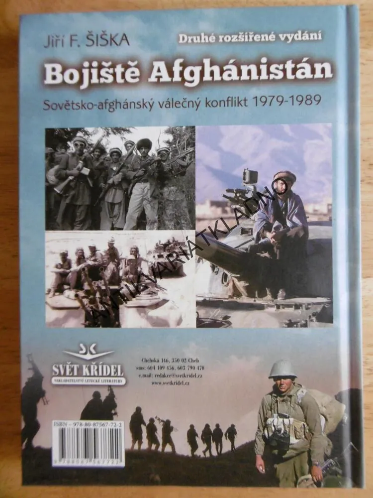 BOJIŠTĚ AFGÁNISTÁN, JIŘÍ F.ŠIŠKA, SOVĚTSKO-AFGHÁNSKÝ VÁLEČNÝ KONFLIKT 1979-89