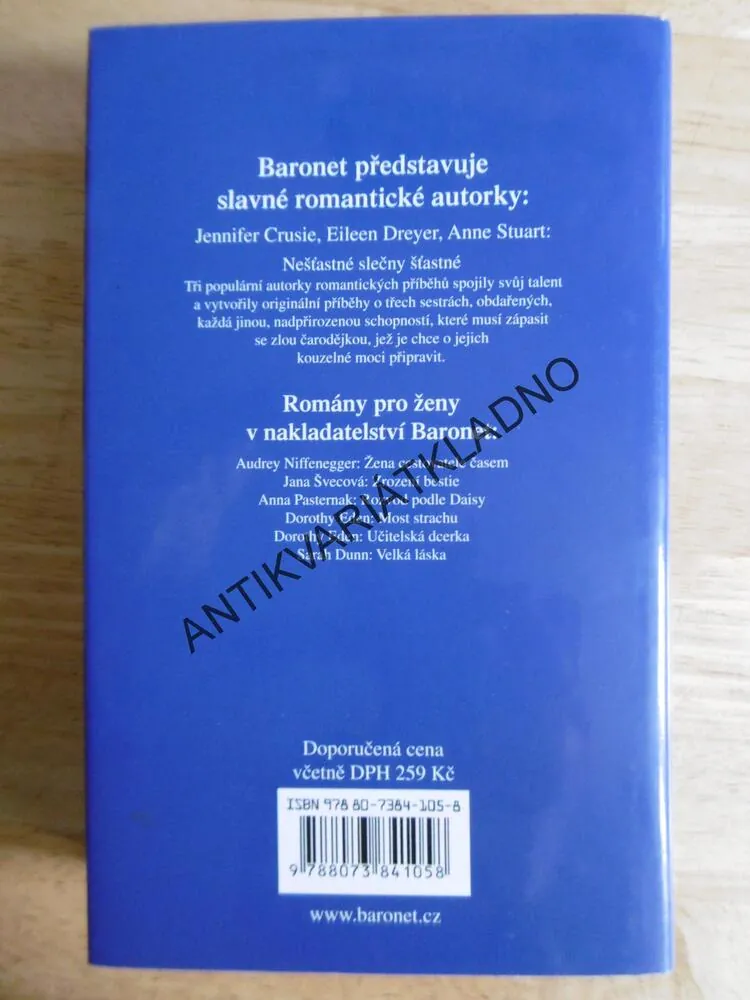 NEŠŤASTNÉ SLEČNY ŠŤASTNÉ, JENNIFER CRUISIE, EILEEN DREYER, ANNE STUART, **an