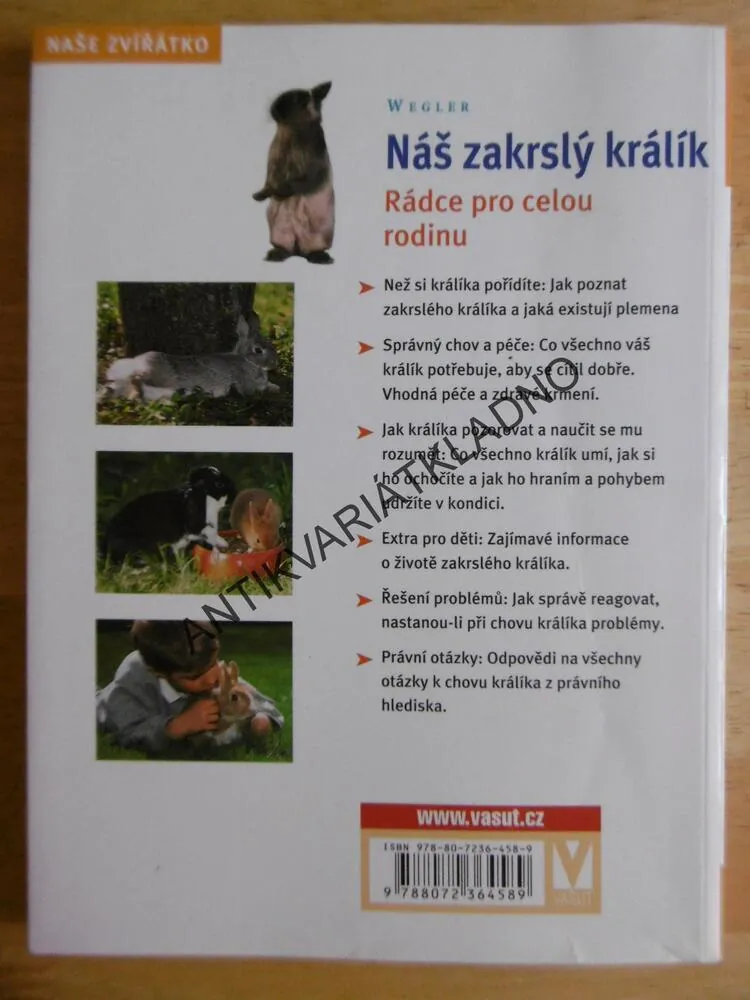 NÁŠ ZAKRSLÝ KRÁLÍK, JAK NA TO, NAŠE ZVÍŘÁTKO, MONIKA WEGLER, **an