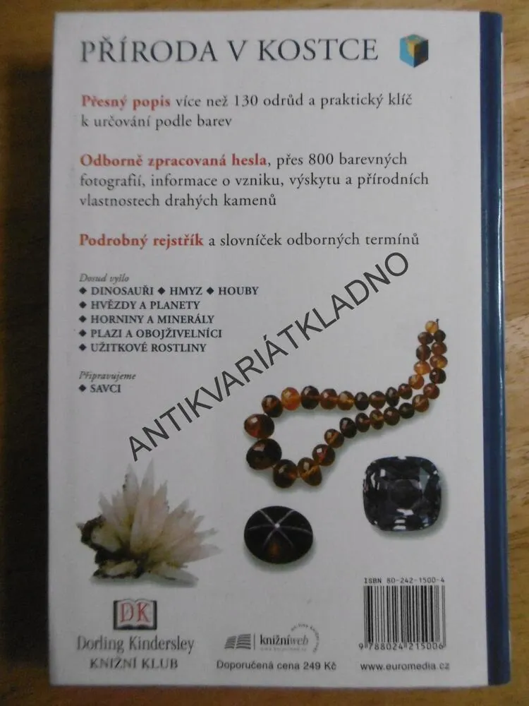 DRAHÉ KAMENY, CALLY HALLOVÁ, MINERALOGIE,**an
