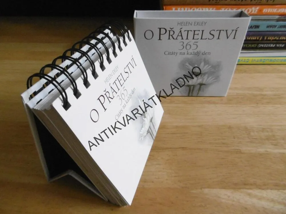 O PŘÁTELSTVÍ, 365 CITÁTY NA KAŽDÝ DEN, HELEN EXLEY, **an
