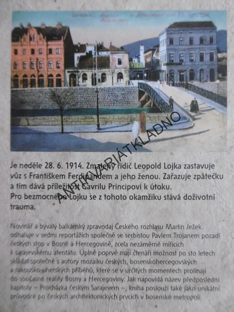 TAK NÁM ZABILI FERDINANDA, MARTIN JEŽEK, TROJAN,SARAJEVSKÝ ATENTÁT, **an