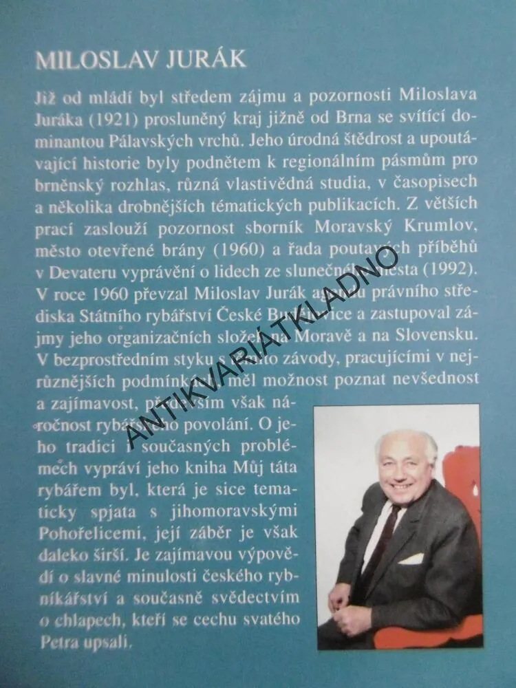 MŮJ TÁTA RYBÁŘEM BYL, MILOSLAV JURÁK