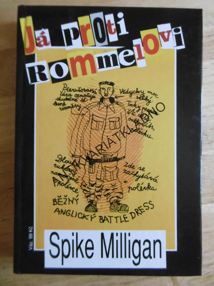 JAK JSEM PŘISPĚL K HITLEROVU PÁDU, JÁ PROTI ROMMELOVI, SPIKE MILLIGAN, **an