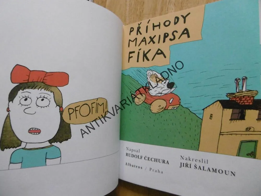 PŘÍHODY MAXIPSA FÍKA, MAXIPES FÍK, RUDOLF ČECHURA, JIŘÍ ŠALAMOUN, **an