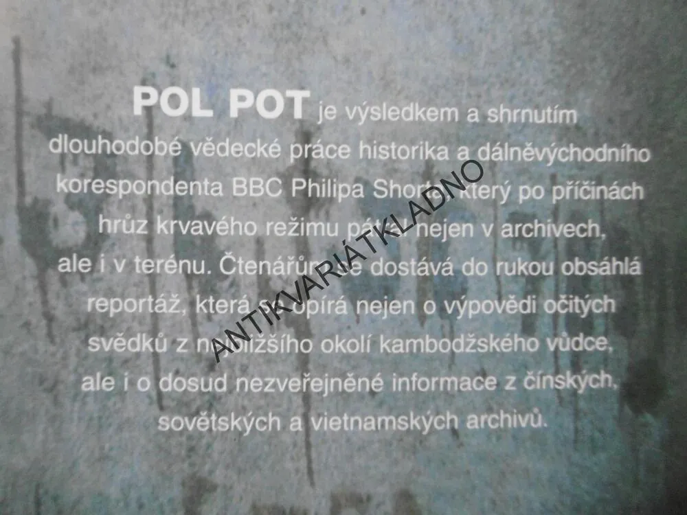 POL POT, DĚJINY ZLÉHO SNU, PHILIP SHORT,