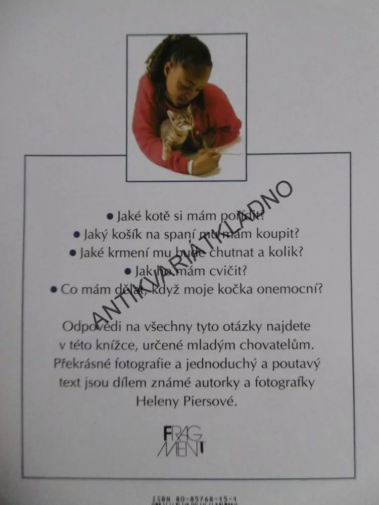 KOČKA BYDLÍ S NÁMI, KOČKA,PRŮVODCE PRO MLADÉ CHOVATELE, HELENA PIERSOVÁ, **an