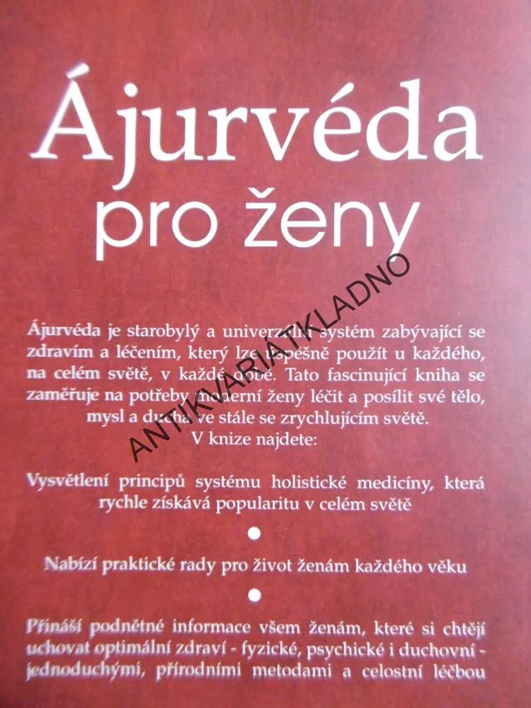ÁJURVÉDA PRO ŽENY, PRŮVODCE DLOUHOVĚKOSTÍ A ZDRAVÍM, ROBERT E. SVOBODA, **an