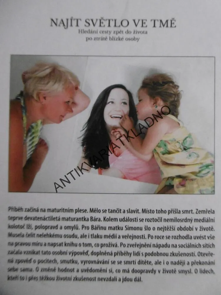 NAJÍT SVĚTLO VE TMĚ, HLEDÁNÍ CESTY ZPĚT DO ŽIVOTA PO ZTRÁTĚ BLÍZKÉ OSOBY, SIMONA VLKOVÁ, **an
