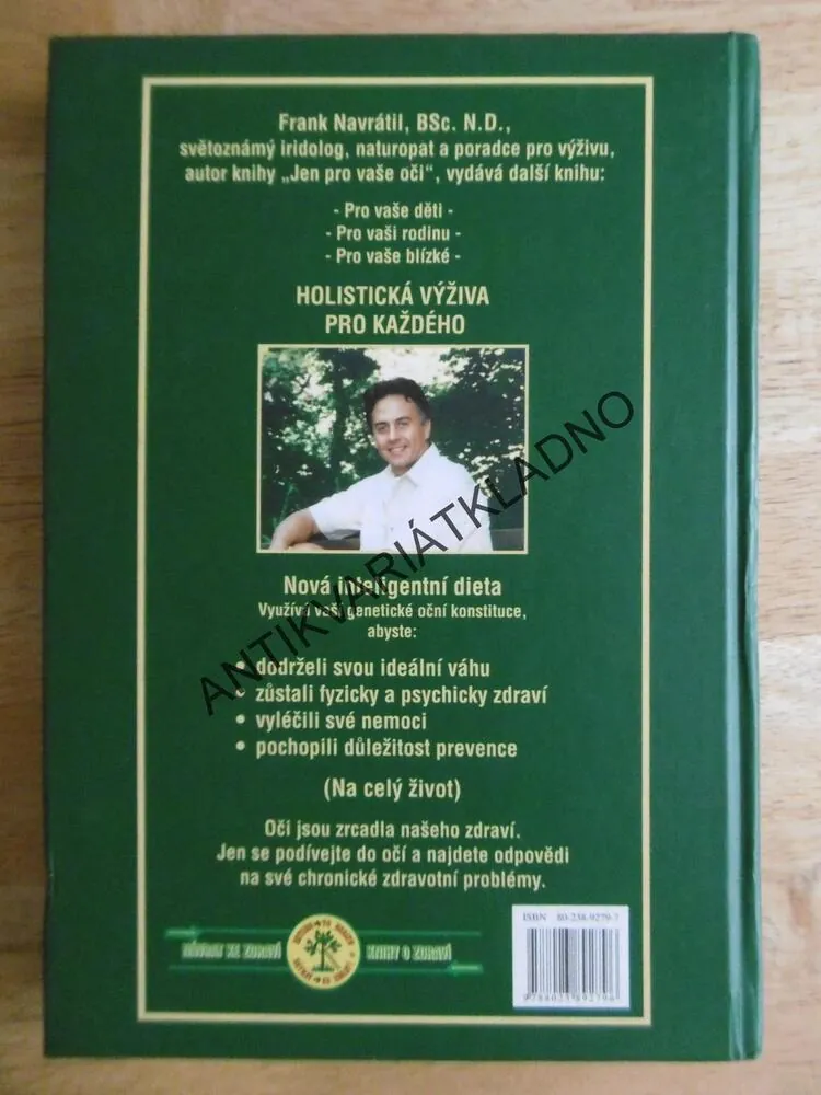 HOLISTICKÁ VÝŽIVA PRO KAŽDÉHO, NOVÁ INTELIGENTNÍ DIETA, FRANK NAVRÁTIL, BSc., N. D., **an