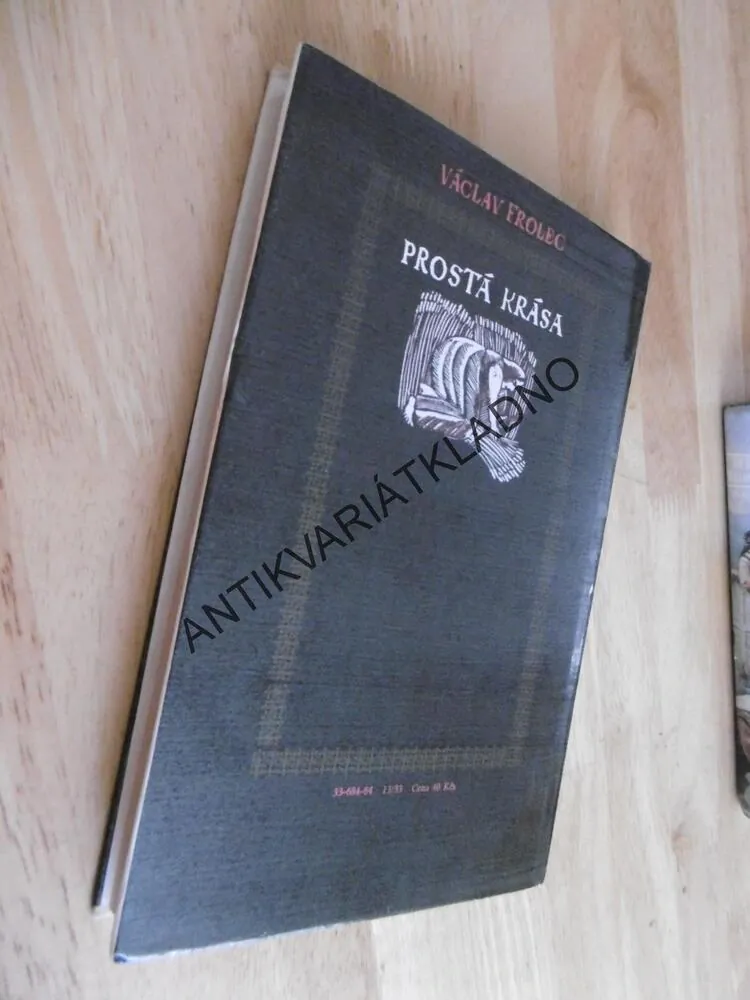 PROSTÁ KRÁSA, VÁCLAV FROLEC, **an