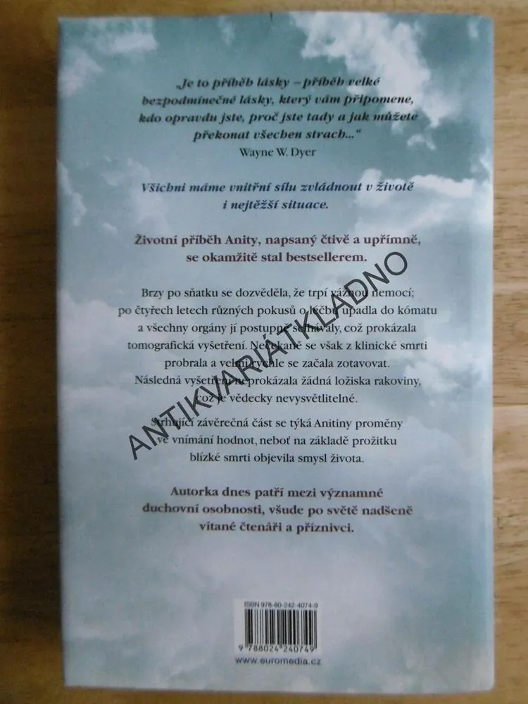 MUSELA JSEM ZEMŘÍT, MÁ CESTA OD NEMOCI K UZDRAVENÍ, ANITA MOORJANI, BESTLSELLER, **an