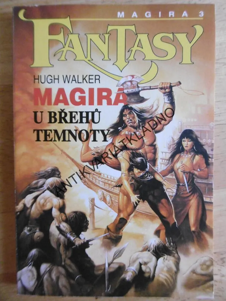 MAGIRA 1 - 3, HRÁČŮV SVĚT, VĚČNÁ BITVA, U BŘEHŮ TEMNOTY, HUGH WALKER, **an