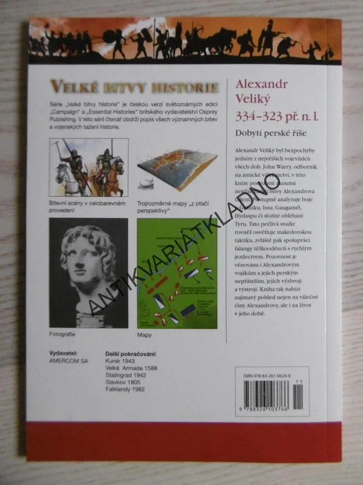 ALEXANDR VELIKÝ 334-323 PŘ.N.L., VELKÉ BITVY HISTORIE 11, VÁLKA, **an