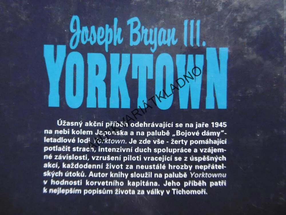 YORKTOWN, JOSEPH BRYAN III., VÁLKA, NÁMOŘNÍ, LOĎ,, **an