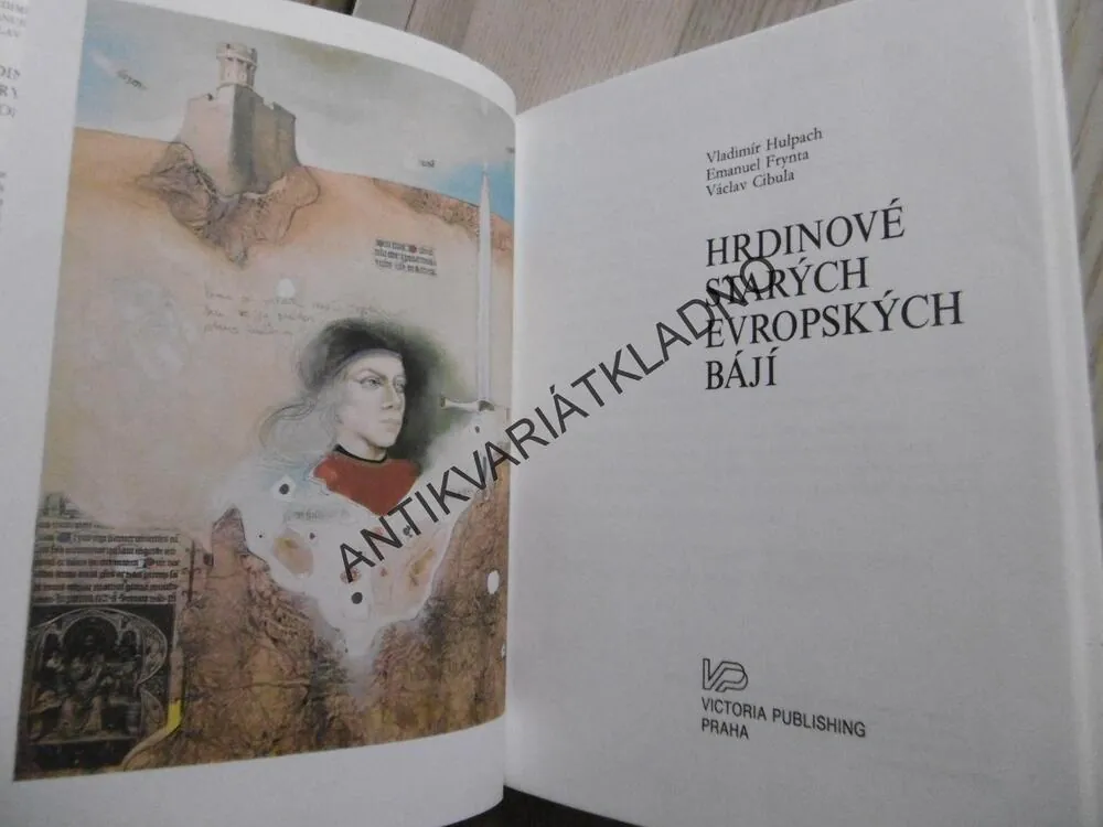 HRDINOVÉ STARÝCH EVROPSKÝCH BÁJÍ, VLADIMÍR HULPACH, **an