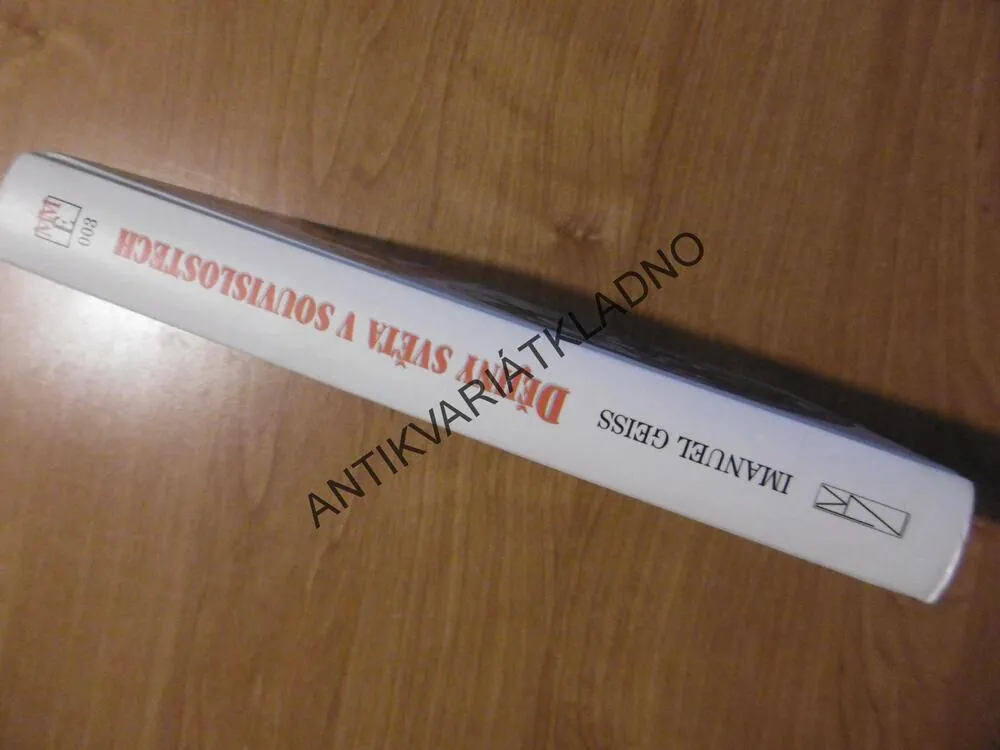 DĚJINY SVĚTA V SOUVISLOSTECH, IMANUEL GEISS, **an