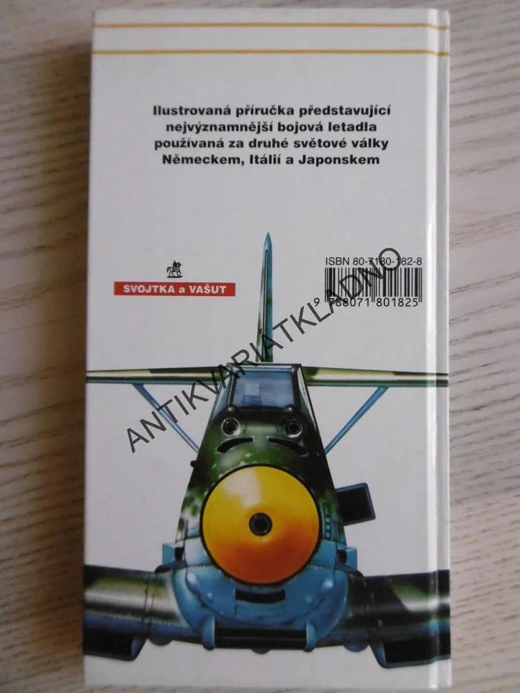 NĚMECKÁ, ITALSKÁ A JAPONSKÁ BOJOVÁ LETADLA DRUHÉ SVĚTOVÉ VÁLKY, ILUSTROVANÝ PRŮVODCE, BILL GUNSTON, **an