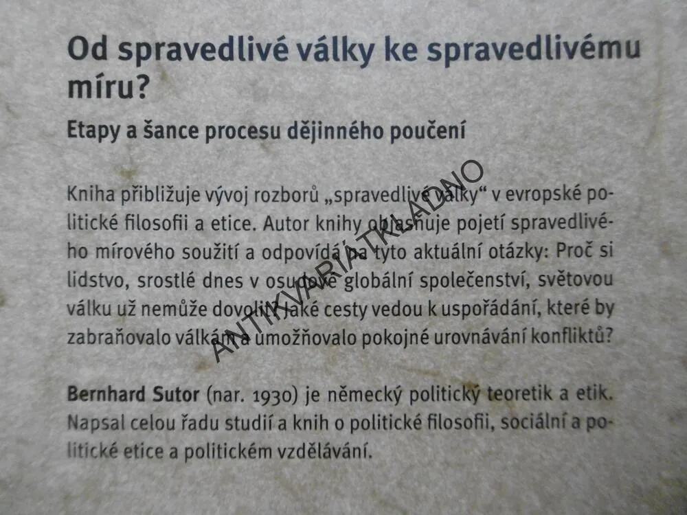 OD SPRAVEDLIVÉ VÁLKY KE SPRAVEDLIVÉMU MÍRU?, ETAPY A ŠANCE PROCESU DĚJINNÉHO POUČENÍ, BERNHARD SUTOR, **an