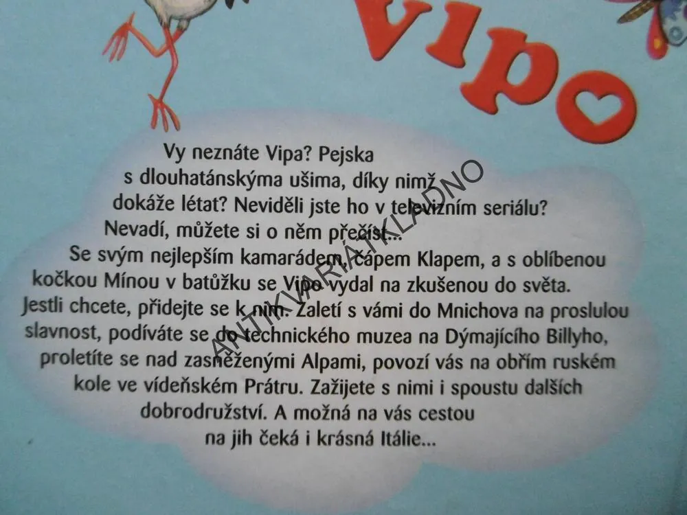 JÁ JSEM VIPO, POLEŤ SE MNOU!, **an