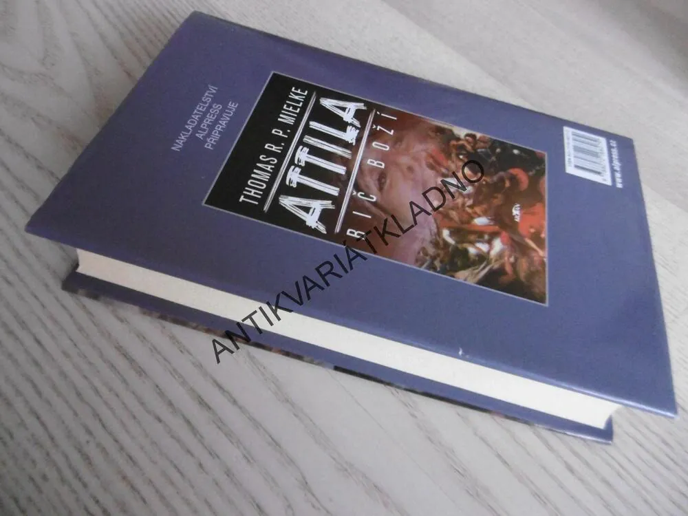 ATTILA, KRÁL HUNŮ, THOMAS R.P. MIELKE, **an