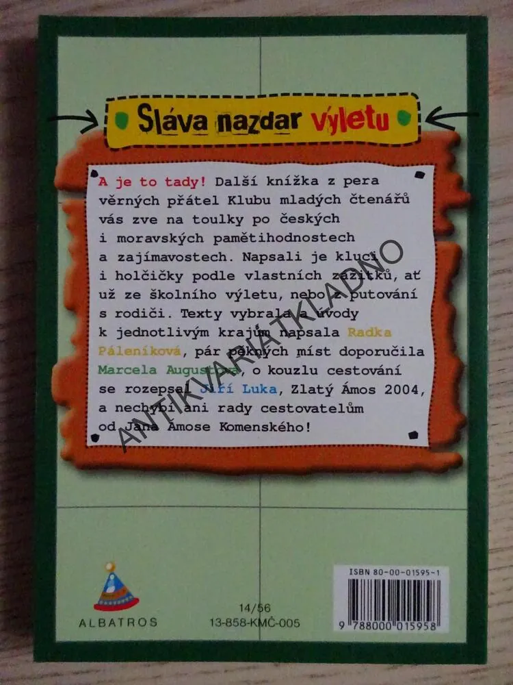 SLÁVA NAZDAR VÝLETU, **an