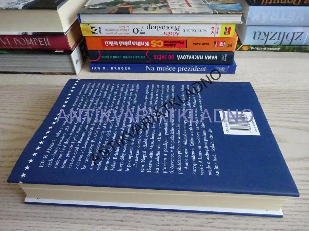 STÁTNÍK A PREZIDENT JOHN ADAMS, DAVID MCCULLOUGH, **an