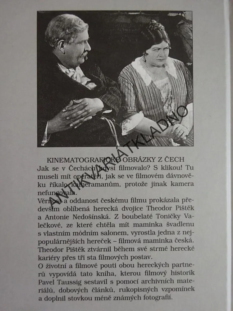 O VĚRNÉM FILMOVÁNÍ ANTONIE NEDOŠÍNSKÉ A THEODORA PIŠTĚKA, PAVEL TAUSSIG, **an
