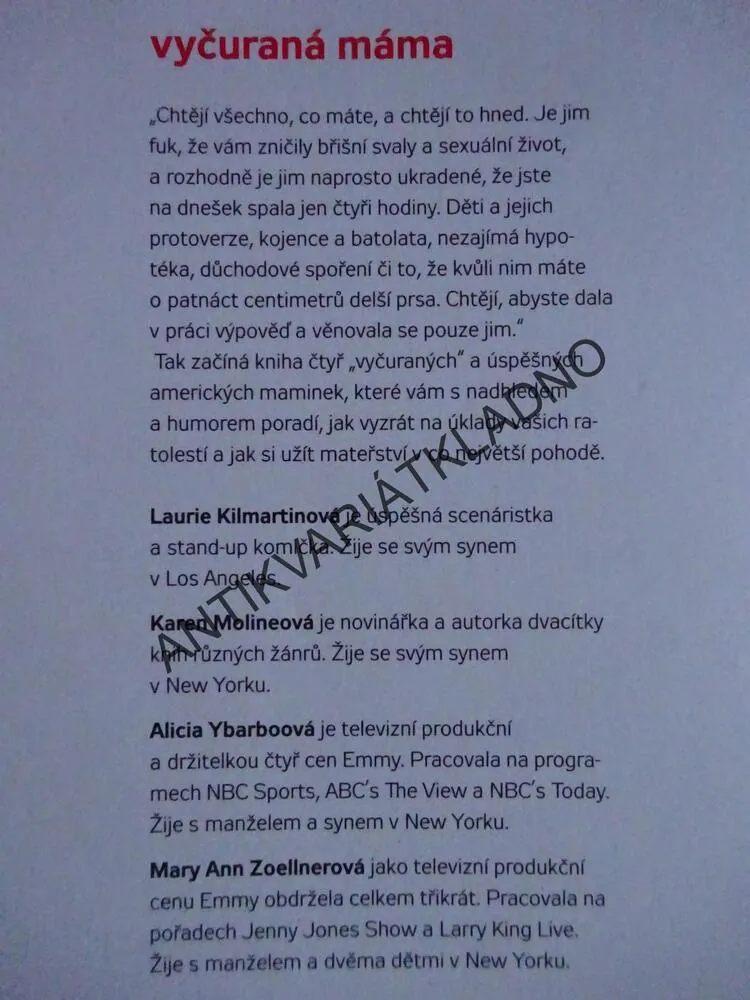 VYČURANÁ MÁMA, KILMARTINOVÁ, MOLINEOVÁ, YBARBOOVÁ, ZOELLNEROVÁ, **an