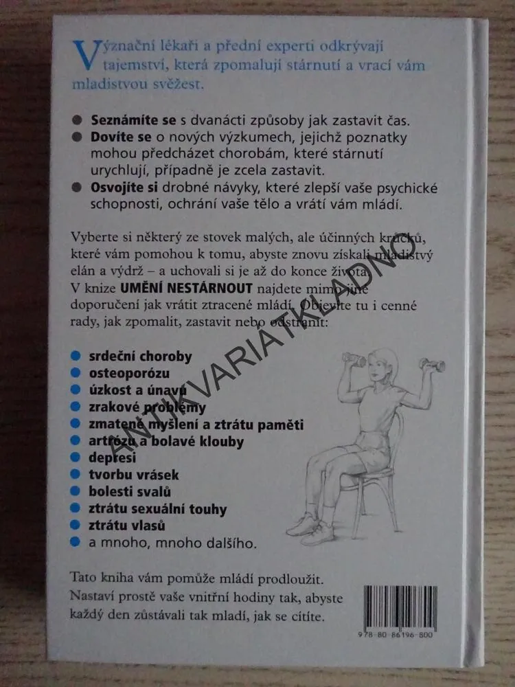 UMĚNÍ NESTÁRNOUT, VÁŠ PRŮVODCE VĚČNÝM MLÁDÍM,, **an