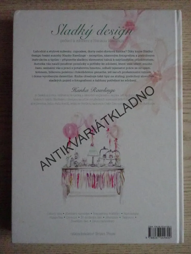 SLADKÝ DESIGN, PEČENÍ A ZDOBENÍ S HANKOU RAWLINGS, **an