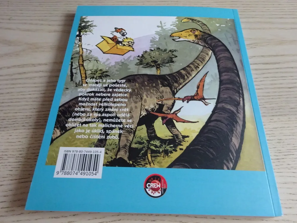 VĚDECKÝ POKROK DĚLÁ "ŽBUCH", CALVIN A HOBBERS, BILL WATTERSON, **an