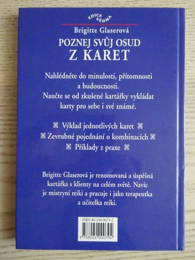 POZNEJ SVŮJ OSUD Z KARET, BRIGITTE GLASEROVÁ, **an
