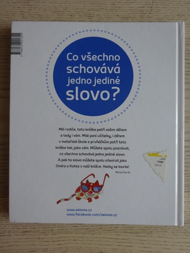 SLOVO, SLOVÍČKO, OTEVŘI SE MALIČKO, **an