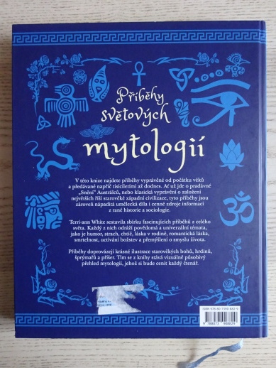 PŘÍBĚHY SVĚTOVÝCH MYTOLOGIÍ, OD VYPRÁVĚNÍ DOMORODCŮ KE KLASICKÝM LEGENDÁM, TERRI-ANN WHITE, **an