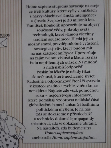 HOMO SAPIENS STUPIDUS, FRANTIŠEK KOUKOLÍK, **an