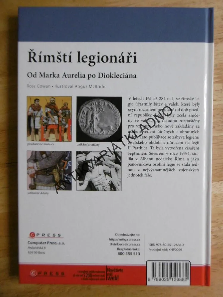 ŘÍMŠTÍ LEGIONÁŘI OD MARKA AURELIA PO DIOKLECIÁNA, COWAN, MCBRIDE
