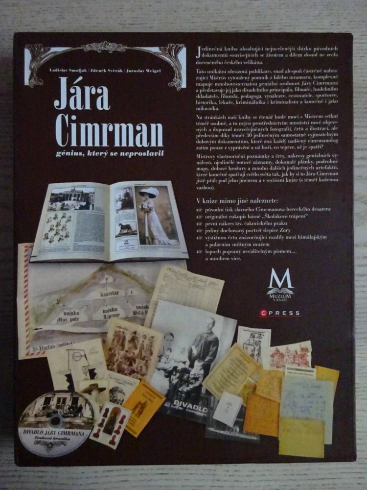 JÁRA CIMRMAN, GÉNIUS, KTERÝ SE NEPROSLAVIL, SMOLJAK, SVĚRÁK, WEIGEL, **an