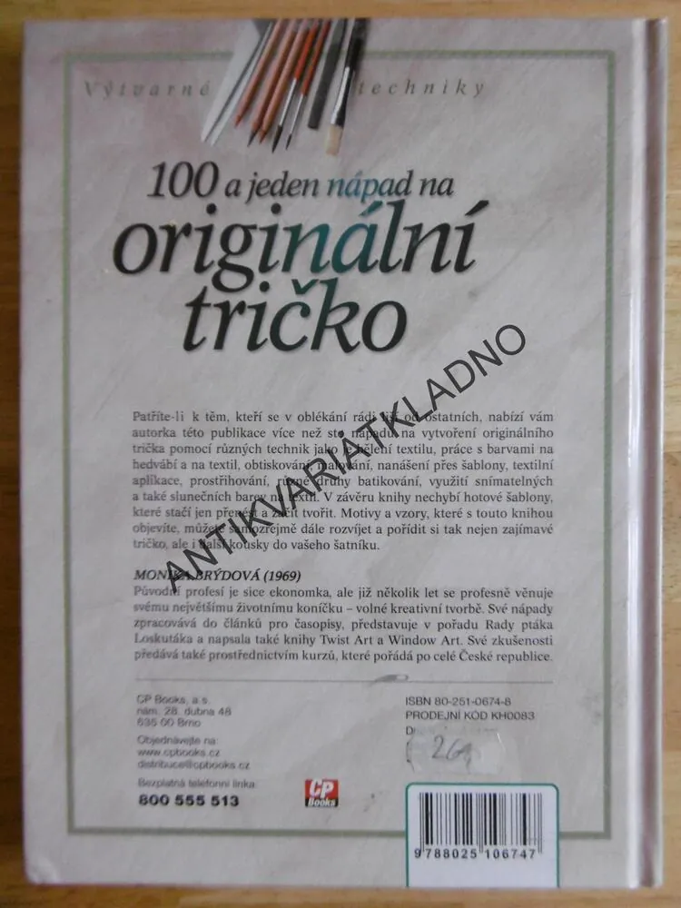 100 A JEDEN NÁPAD NA ORIGINÁLNÍ TRIČKO, MONIKA BRÝDOVÁ, **an