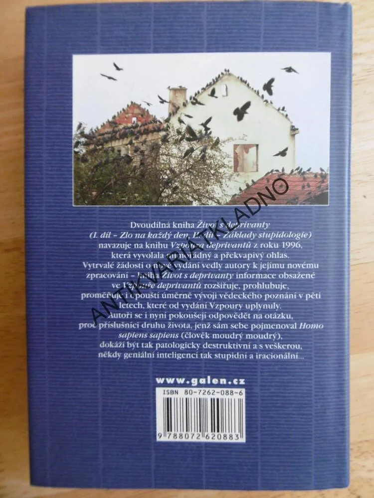 ZLO NA KAŽDÝ DEN, ŽIVOT S DEPRIVANTY 1., KOUKOLÍK, DRTILOVÁ