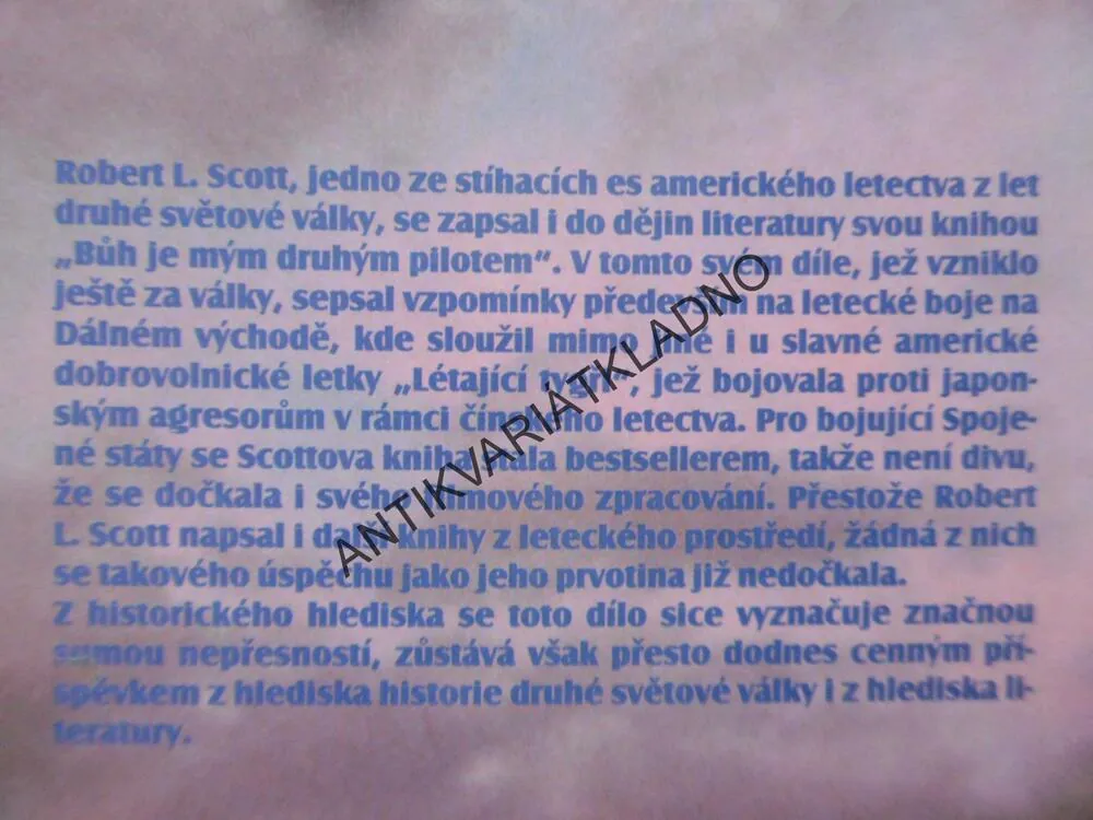 BŮH JE MÝM DRUHÝM PILOTEM, ROBERT L. SCOTT,