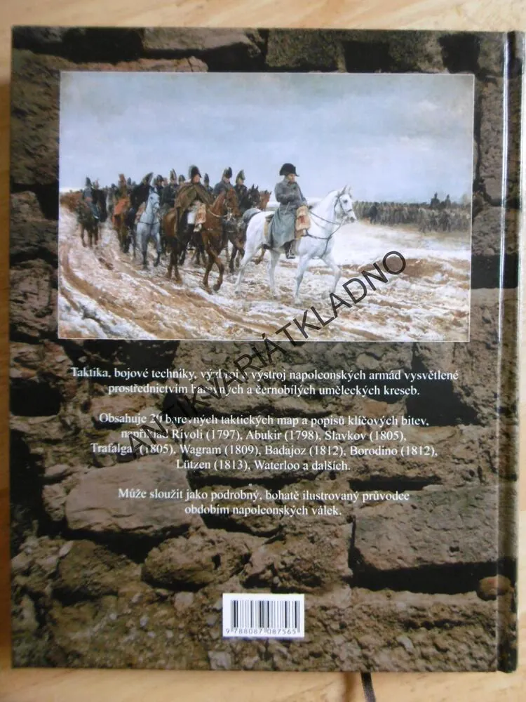 BOJOVÉ TECHNIKY OBDOBÍ NAPOLEONSKÝCH VÁLEK, 1792-1815, NAPOLEON