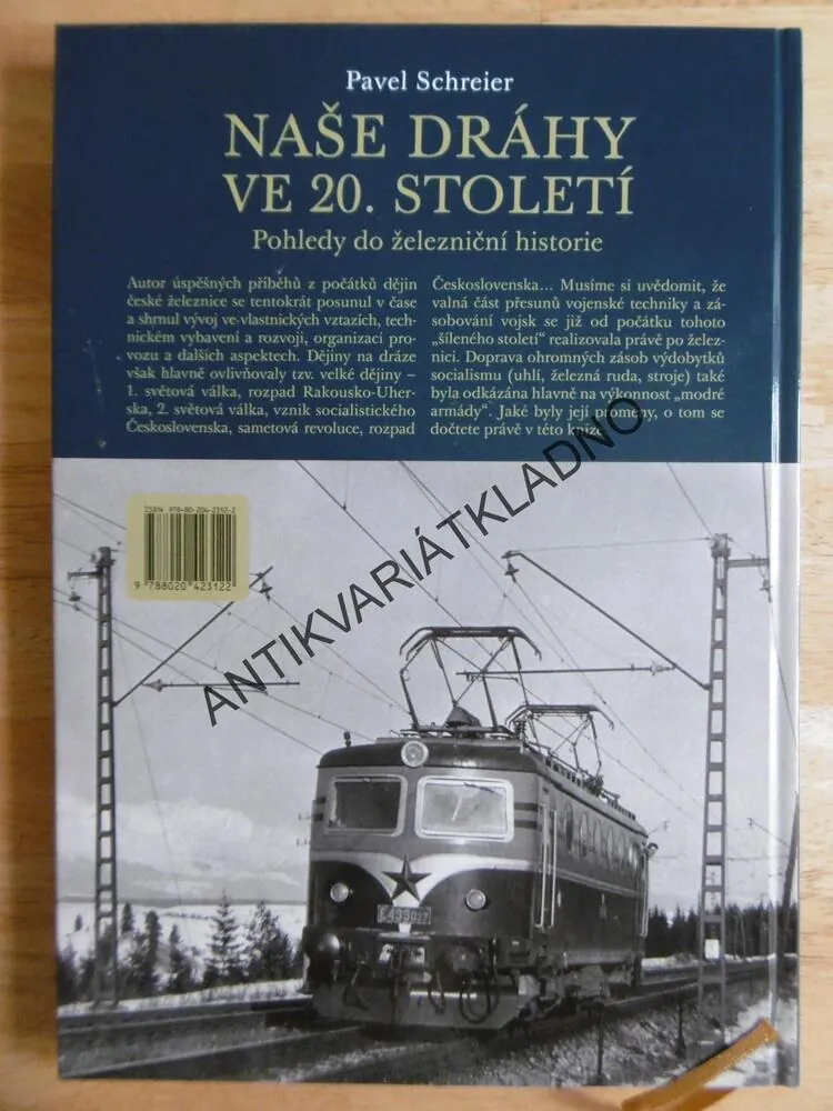 NAŠE DRÁHY VE 20.STOLETÍ, ŽELEZNICE, LOKOMOTIVA, ČSD, SCHREIER