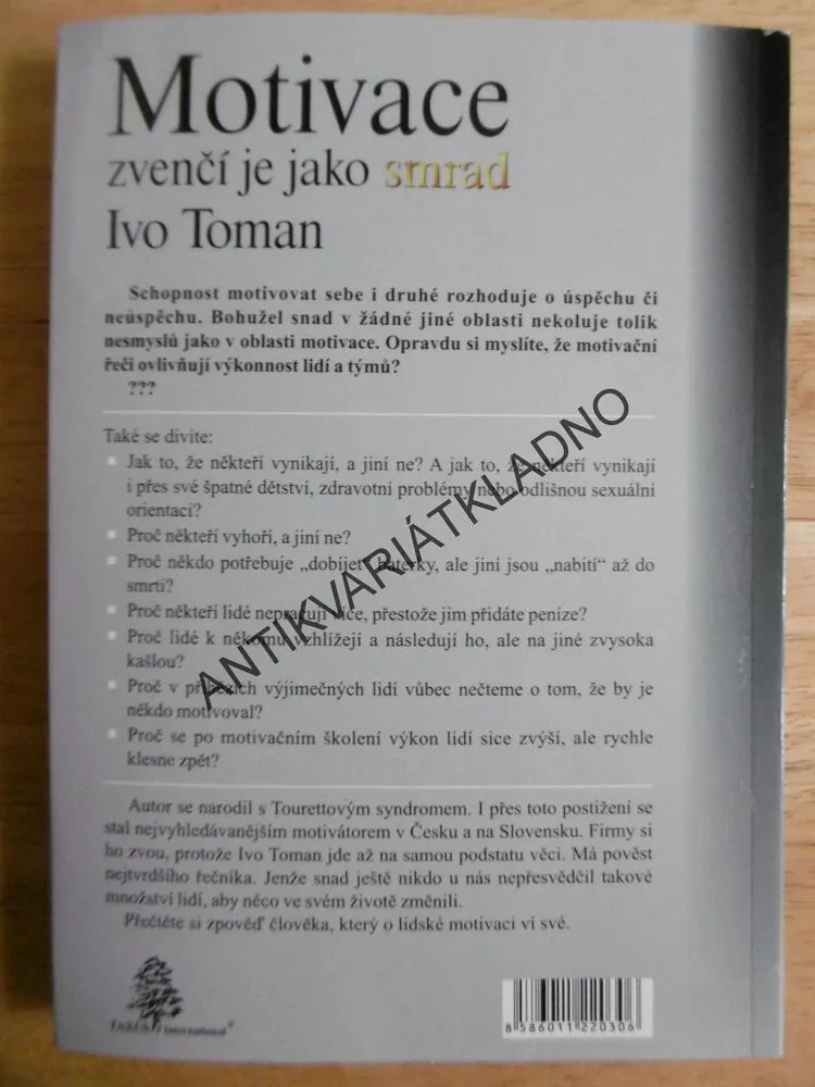 MOTIVACE ZVENČÍ JE JAKO SMRAD... UZA PÁR HODIN SE VYVĚTRÁ, IVO TOMAN