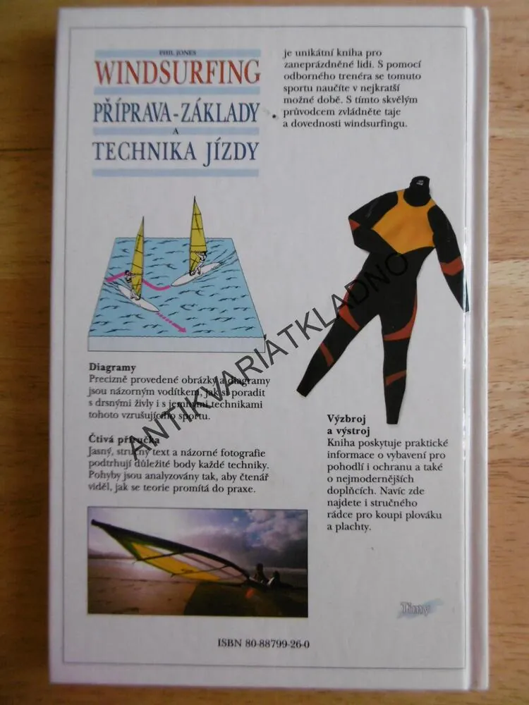 WINDSURFING, PŘÍPRAVA, ZÁKLADY, TECHNIKA JÍZDY, PHIL JONES