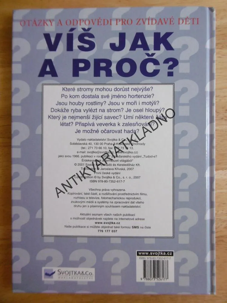 VÍŠ JAK A PROČ? OTÁZKY A ODPOVĚDI PRO ZVÍDAVÉ DĚTI, **an